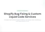 fix shopify bugs liquid code errors theme and custom code issues fast today
